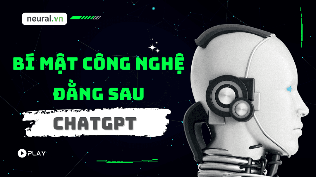 Bí mật công nghệ đằng sau ChatGPT